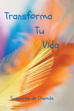 Transforma tu Vida af Susurros de Chamán