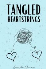 Tangled Heartstrings af Aayushi Sharma