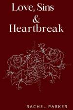 Love, Sins and Heartbreak af Rachel Parker