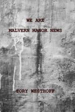 We Are Malvern Manor News af Tory Westhoff