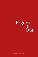 Figure It Out. af Ryan Pishotti