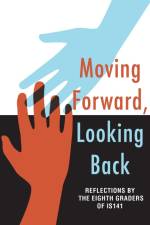Moving Forward, Looking Back af Th Graders At Is 141