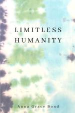 Limitless Humanity af Anna Bond