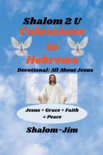 Colossians to Hebrews af Shalom Jim