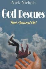 God Rescues -- That Amazed Us! af Nick Nichols