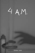 4 A.M. af Aniket Jain