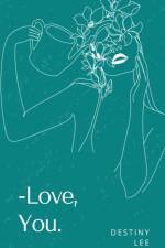 Love, You. af Destiny Lee