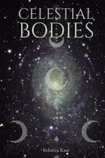 Celestial Bodies af Rebecca Kaur