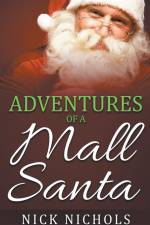 Adventures of a Mall Santa af Nick Nichols