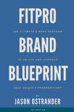 Fitpro Brand Blueprint af Jason Ostrander