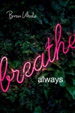 Breathe... always af Bran Wode