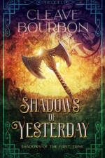 Shadows of Yesterday af Cleave Bourbon
