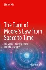The Turn of Moore¿s Law from Space to Time af Liming Xiu