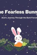The Fearless Bunny: Axel's Journey Through the Dark Forest af Meera Hardin