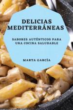Delicias Mediterráneas af Marta García