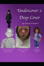Undercover 1: Deep Cover af Deborah R. Ballard