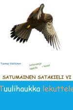 Satumainen satakieli VI Tuulihaukka lekuttelee af Tuomas Väätäinen