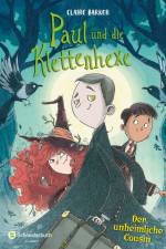Paul und die Klettenhexe - Der unheimliche Cousin af Claire Barker
