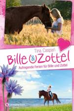 Bille und Zottel - Aufregende Ferien für Bille und Zottel af Tina Caspari