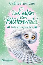 Die Eulen vom Blütenwald, Band 04 af Catherine Coe