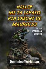 HALLO! MI TA SAPATO PIA DRECHI DI MAURICIO af Dominico Werleman