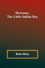 Mewanee, the Little Indian Boy af Belle Wiley