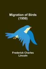 Migration of Birds (1950) af Frederick Charles Lincoln