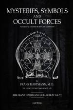 Hartmann, F: MYSTERIES, SYMBOLS & OCCULT FORCES af Franz Hartmann