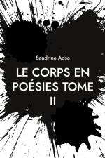 Le Corps en Poésies Tome II af Sandrine Adso