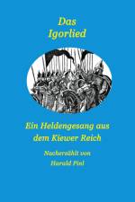 Das Igorlied - Ein Heldengesang aus dem Kiewer Reich af Harald Pinl
