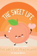 The Sweet Life af Denise Briggs