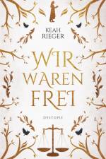 Wir waren frei af Keah Rieger