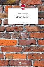 Mondstein II. Life is a Story - story.one af Anita Hubmayr