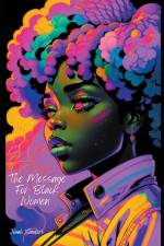 The Message For Black Women af Jonah Sanders