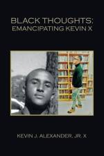 Black Thoughts af Kevin J. Alexander Jr. X