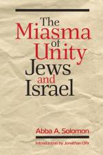 The Miasma of Unity af Abba A. Solomon