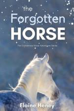 The Forgotten Horse - Book 1 in the Connemara Horse Adventure Series for Kids | The Perfect Gift for Children af Elaine Heney