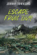 Escape from Zion af Johnny Townsend
