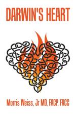 Darwin's Heart af Morris Weiss Jr MD FACP FACC