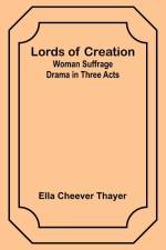 Lords of Creation af Ella Cheever Thayer