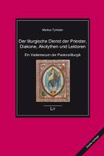Der liturgische Dienst der Priester, Diakone, Akolythen und Lektoren af Markus Tymister
