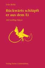 Rückwärts schlüpft er aus dem Ei af Erika Beltle