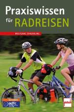 Praxiswissen für Radreisen af Wolfgang Zengerling