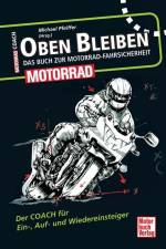 Oben bleiben - Das Buch zur Motorrad-Fahrsicherheit af Michael Pfeiffer