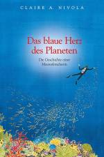 Das blaue Herz des Planeten af Claire A Nivola