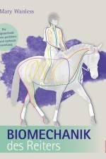 Biomechanik des Reiters af Mary Wanless