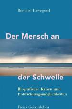 Der Mensch an der Schwelle af Bernard Lievegoed