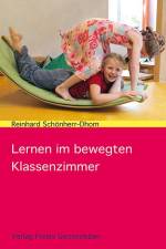 Lernen im bewegten Klassenzimmer af Reinhard Schönherr-Dhom