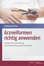 Arzneiformen richtig anwenden af Wolfgang Dr. Kircher