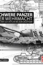Schwere Panzer der Wehrmacht af Michael Frohlich